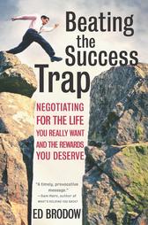 Beating the Succes Trap: Negotiating for the Life